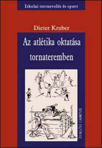 Dieter Kruber - Az atlétika oktatása tornateremben