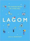 Lagom - The Swedish Secret of Living Well