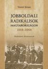 Jobboldali radikálisok Magyarországon 1919-1944 - Tanulmányok, dokumentumok