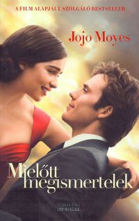 Jojo Moyes - Mielőtt megismertelek