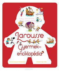 Isabelle Jeuge-Maynart; Ghislaine Stora - Larousse gyermekenciklopédia