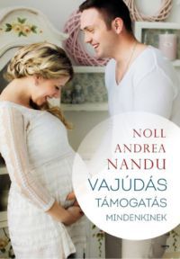 Noll Andrea Nandu - Vajúdástámogatás mindenkinek