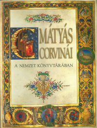 Hapák József; Mikó Árpád - Mátyás Corvinái - A nemzet könyvtárában