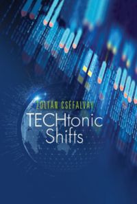 Cséfalvay Zoltán - TECHtonic Shifts