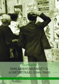  - Parlamentarizmustól a diktatúráig (1944-1949)