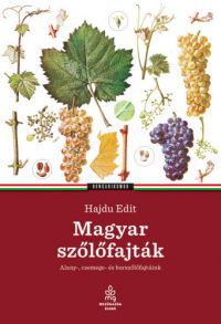 Hajdu Edit - Magyar szőlőfajták