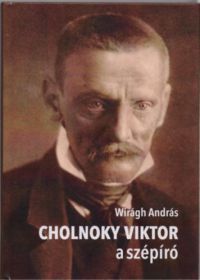 Wirágh András - Cholnoky Viktor a szépíró