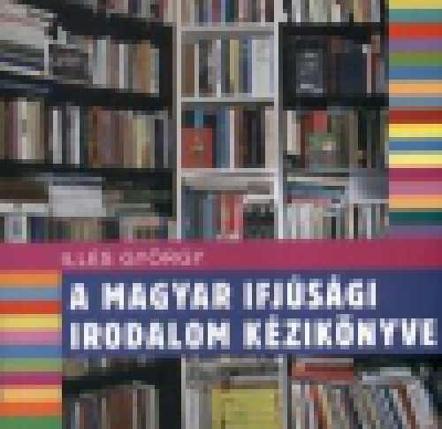 A magyar ifjúsági irodalom kézikönyve