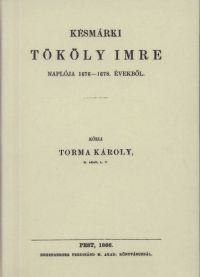 Torma Károly - Késmárki Thököly Imre naplója 1676-1678. évekből