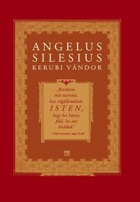 Angelus Silesius - Kerubi vándor