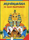 Rejtvénymánia - Az ókori Egyiptomban