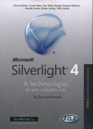  - Silverlight 4 - A technológia, és ami mögötte van - fejlesztőknek