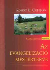 Robert B. Coleman - Az evangelizáció mesterterve