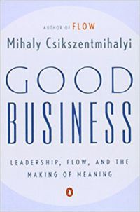 Csíkszentmihályi Mihály - Good Business