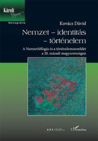 Kovács Dávid - Nemzet - identitás - történelem