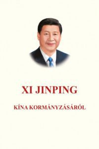 Xi Jinping - Kína kormányzásáról