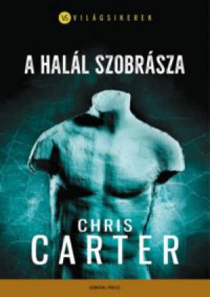 Chris Carter - A halál szobrásza