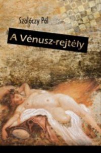 Szalóczy Pál - A Vénusz-rejtély