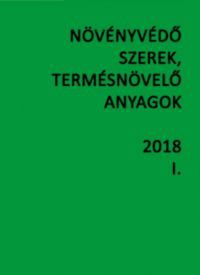 Dr. Ocskó Zoltán, Dr. Erdős Gyula, Dr. Haller Gábor, Dr. Molnár Jenő - Növényvédő szerek, termésnövelő anyagok I-II. 2018
