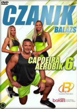 Czanik Balázs - Czanik Balázs: Capoeira aerobik 6. (DVD)