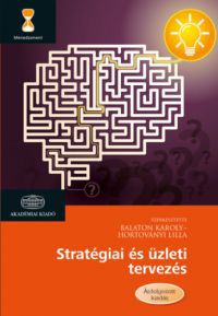 Balaton Károly, Hortoványi Lilla - Stratégiai és üzleti tervezés