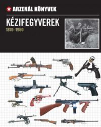  - Kézifegyverek 1870-1950