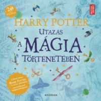  - Harry Potter - Utazás a mágia történetében