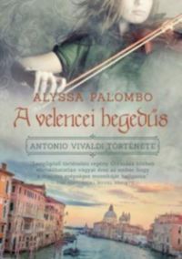 Alyssa Palombo - A velencei hegedűs