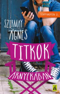 Szirmay Ágnes - Szerelemre castingolva 2. - Titkok árnyékában