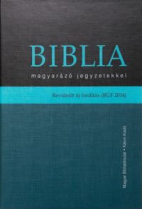  - Biblia magyarázó jegyzetekkel (RÚF 2014)