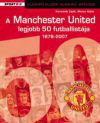 A Manchester United 50 legjobb futballistája 1878-2007
