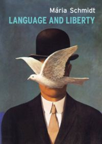 Schmidt Mária - Language and Liberty