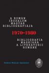A román irodalom magyar bibliográfiája: 1970-1980