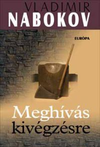 Vladimir Nabokov - Meghívás kivégzésre
