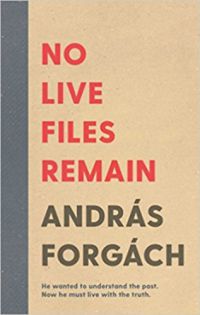 Forgách András - No Live Files Remain