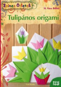 H. Vass Ildikó - Tulipános origami