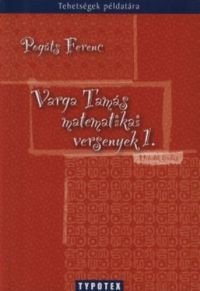 Pogáts Ferenc - Varga Tamás matematikai versenyek 1.