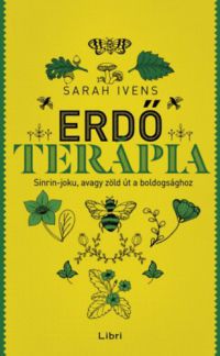 Sarah Ivens - Erdőterápia