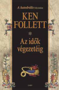 Ken Follett - Az idők végezetéig