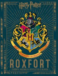  - Harry Potter - Roxfort Évkönyv - Használd a képzeleted és alkoss!