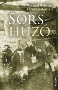 Csepeli György, Ferenczi Borbála - Sors-húzó