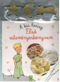  - A kis herceg: Első süteményeskönyvem