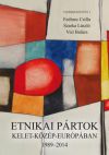 Etnikai pártok Kelet-Közép-Európában 1989-2014