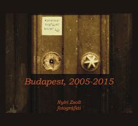 Nyíri Zsolt - Kamerával megfigyelt terület - Budapest, 2005-2015