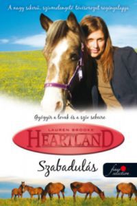 Lauren Brooke - Szabadulás - Heartland 3.