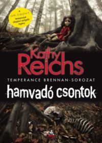 Kathy Reichs - Hamvadó csontok