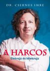 A harcos - Életrajz és lélekharc 