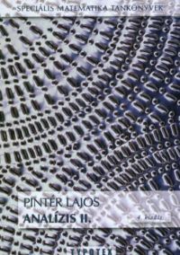 Dr. Pintér Lajos - Analízis II. - Speciális Matematika Tankönyvek