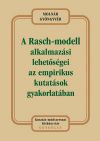 A Rasch-modell alkalmazási lehetőségei az empirikus kutatások gyakorlatában 