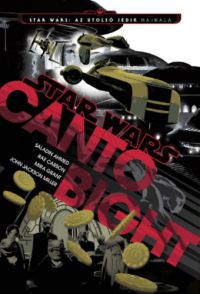 Rae Carson, Mira Grant, John Jackson Miller, Saladin Ahmed - Star Wars: Canto Bight